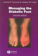 Managing the diabetic foot by Michael E. Edmonds