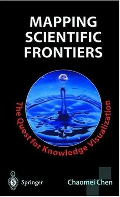 Mapping Scientific Frontiers by Chaomei Chen
