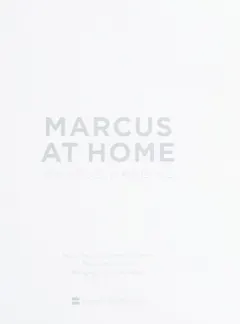 Marcus at Home by Marcus Wareing