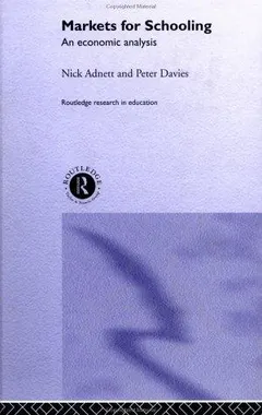 Markets for Schooling by Nick Adnett