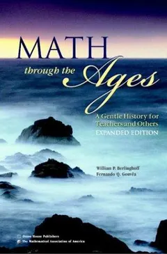 Math through the ages by William P. Berlinghoff