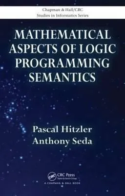 Mathematical Aspects Of Logic Programming Semantics