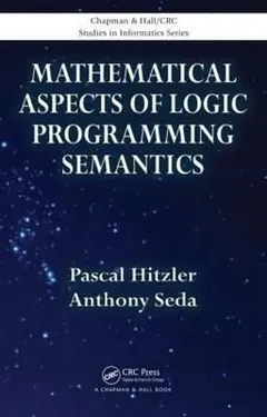 Mathematical Aspects Of Logic Programming Semantics by Anthony Seda