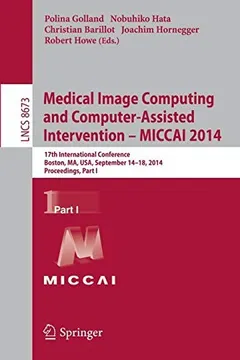 Medical Image Computing and Computer-Assisted Intervention - MICCAI 2014 by Polina Golland