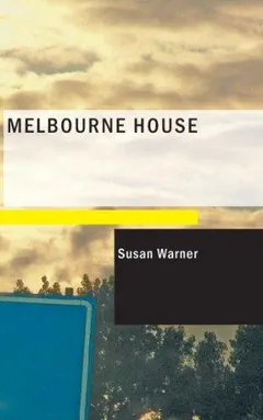 Melbourne House by Susan Warner