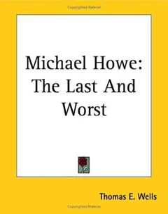 Michael Howe by Thomas E. Wells