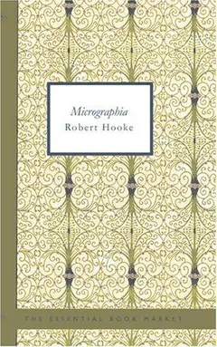 Micrographia by Robert Hooke