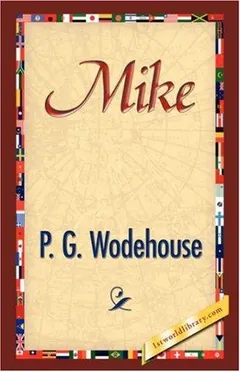 Mike by P. G. Wodehouse