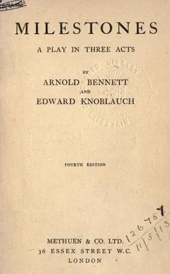 Milestones by Arnold Bennett