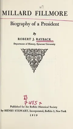 Millard Fillmore by Robert J. Rayback