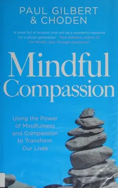 Mindful Compassion by Paul Gilbert