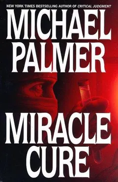Miracle Cure by Michael Palmer
