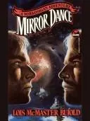 Mirror Dance by Lois McMaster Bujold