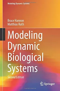 Modeling Dynamic Biological Systems by Bruce Hannon