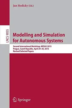 Modelling and Simulation for Autonomous Systems by Jan Hodicky