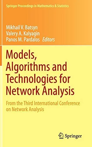 Models, Algorithms and Technologies for Network Analysis
