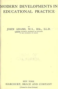 Modern developments in educational practice by John Adams