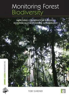 Monitoring forest biodiversity by Toby Gardner