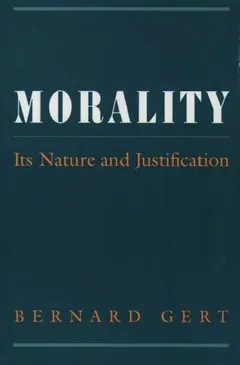 Morality by Bernard Gert