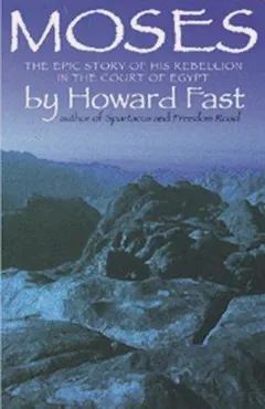 Moses by Howard Fast