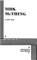 Mrs. McThing by Mary Chase