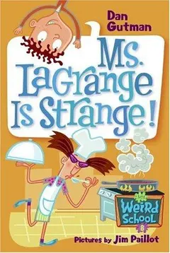 Ms. LaGrange is strange! by Dan Gutman