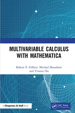 Multivariable Calculus with Mathematica by Robert P. Gilbert