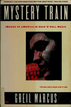 Mystery train by Greil Marcus