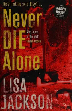 Never die alone by Lisa Jackson