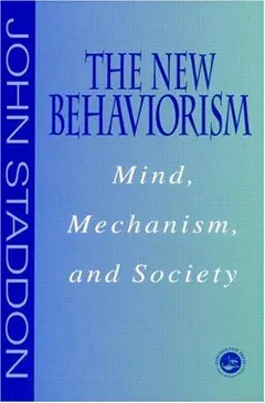 New Behaviorism by John Staddon