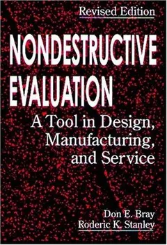 Nondestructive evaluation by Don E. Bray