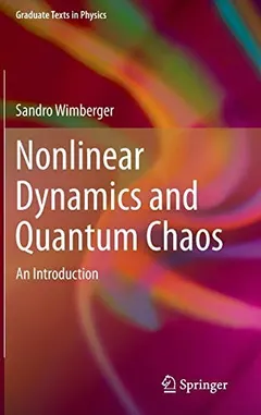 Nonlinear Dynamics and Quantum Chaos by Sandro Wimberger
