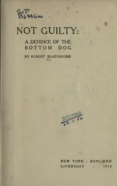 Not guilty by Robert Blatchford