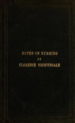 Notes on nursing by Florence Nightingale