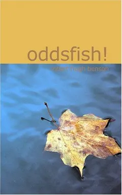 Oddsfish! by Robert Hugh Benson