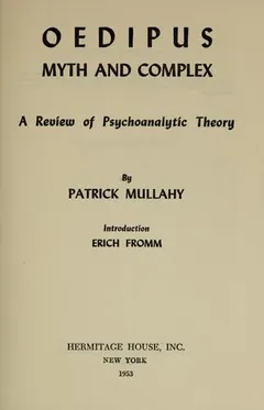 Oedipus: myth and complex by Patrick Mullahy