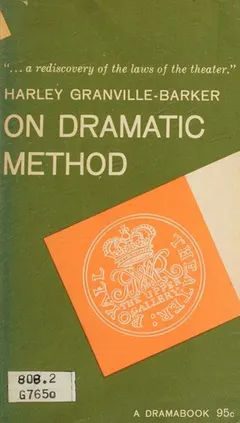 On dramatic method by Harley Granville-Barker