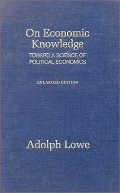 On economic knowledge by Adolph Lowe