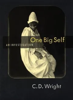 One big self by C. D. Wright