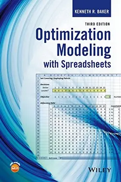 Optimization Modeling with Spreadsheets by Kenneth R. Baker