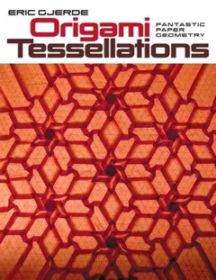 Origami Tessellations by Eric Gjerde