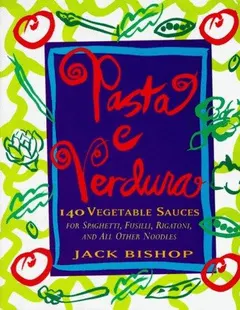 Pasta e verdura by Jack Bishop