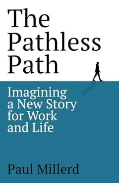 Pathless Path by Paul Millerd