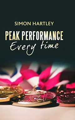 Peak performance every time by Simon Hartley