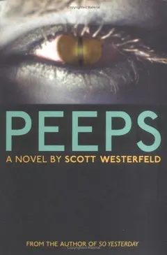 Peeps by Scott Westerfeld