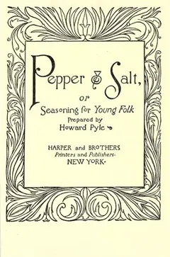 Pepper & salt by Howard Pyle
