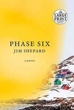 Phase Six by Jim Shepard