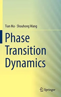 Phase Transition Dynamics by Tian Ma