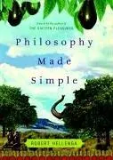 Philosophy Made Simple by Robert Hellenga