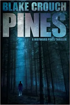 Pines by Blake Crouch